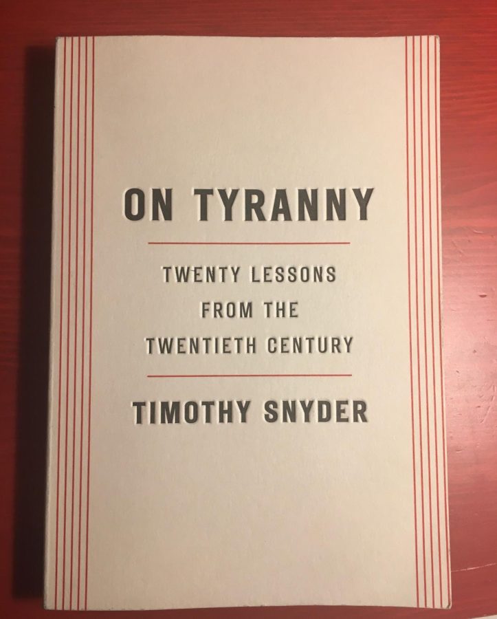 On+Tyranny+by+Timothy+Snyder+was+released+in+2017%2C+and+is+now+more+topical+than+ever.+It+provides+a+look+into+the+history+of+tyrannical+regimes+and+how+our+generation+is+the+key+to+keeping+our+democratic+values.+