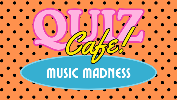 Quiz Cafe Music Madness Edition