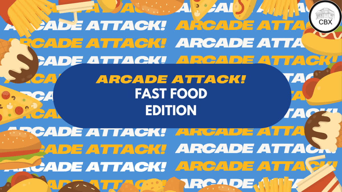 Arcade Attack October 9, 2025 : Fast Food
